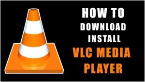 VLC Media Player Download Free