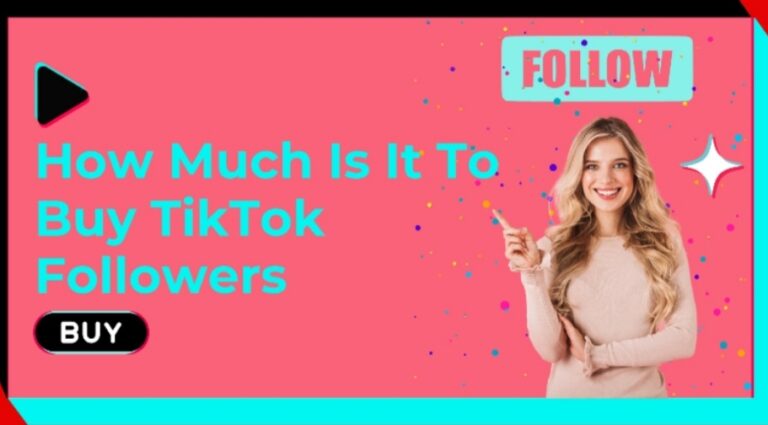 How Much Is It To Buy TikTok Followers 7 Best Sites For Followers Growth