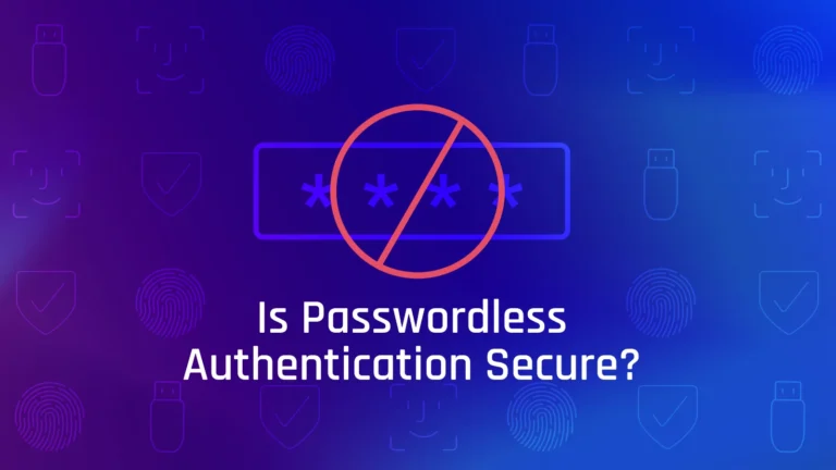 Passwordless Authentication