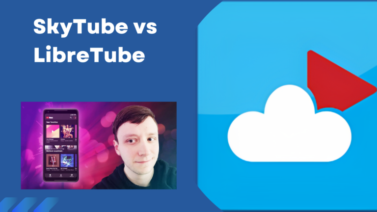 SkyTube vs LibreTube: Which YouTube Alternative is Better for Android Users?