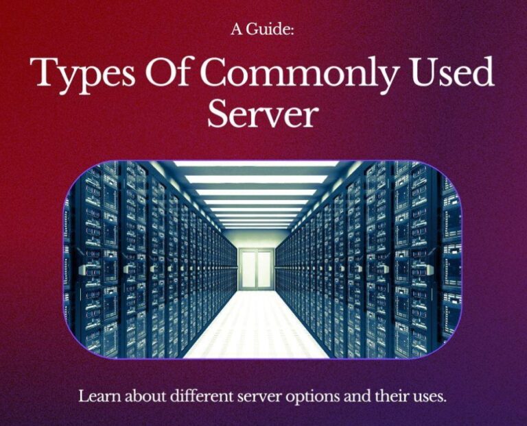 Types Of Commonly Used Server: A Guide