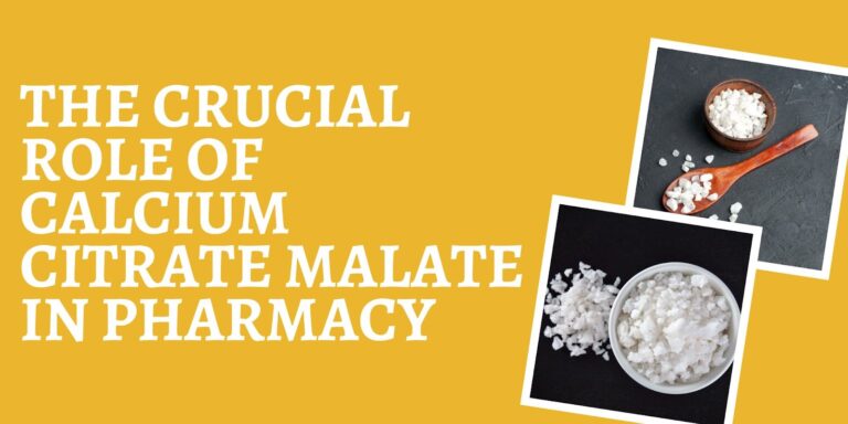 The Crucial Role of Calcium Citrate Malate in Pharmacy