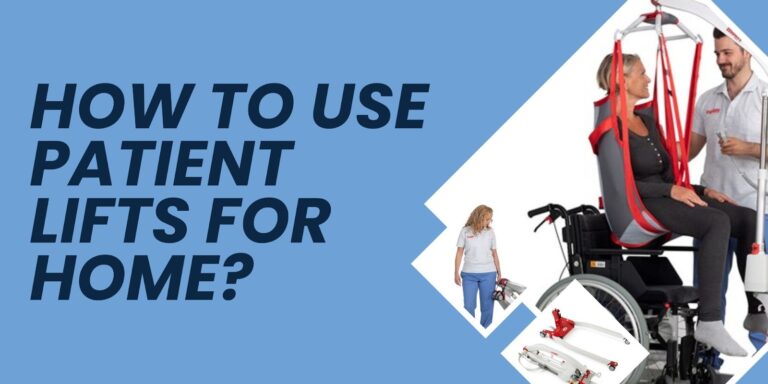 How to use patient lifts for home?